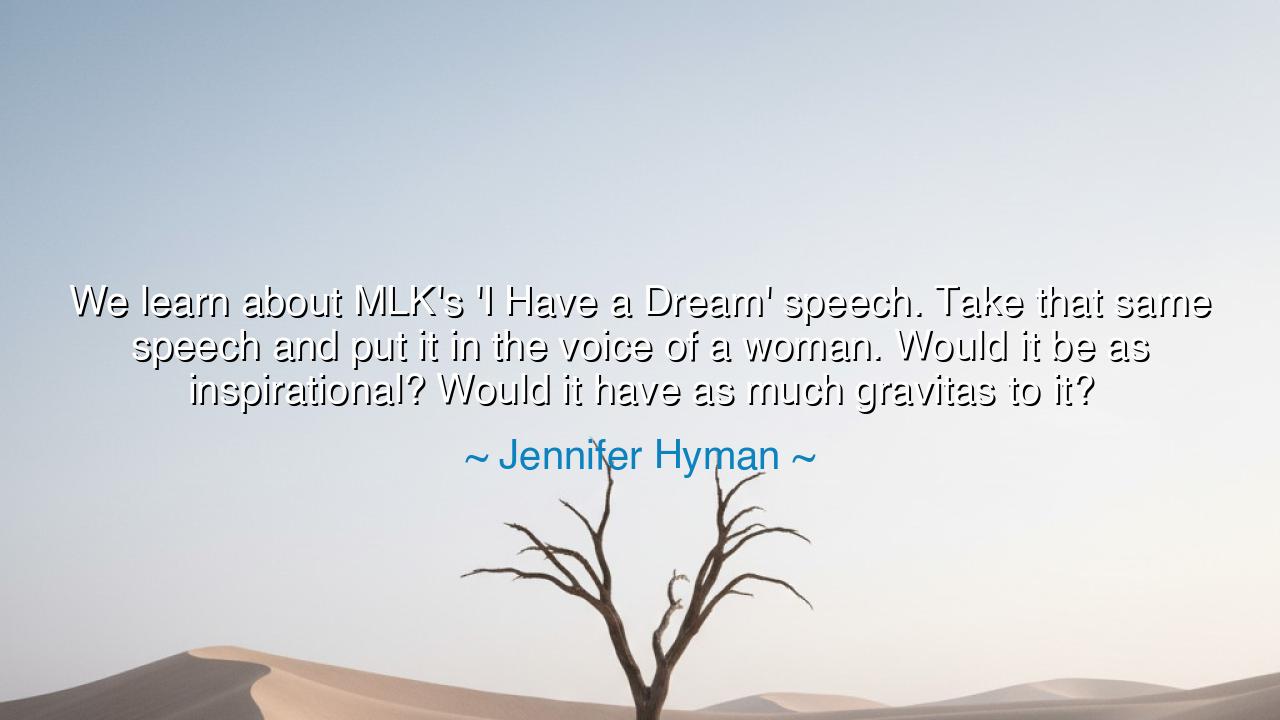 We learn about MLK's 'I Have a Dream' speech. Take that same