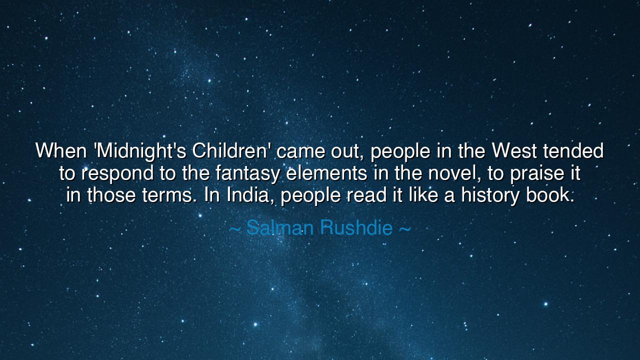 When 'Midnight's Children' came out, people in the West tended to