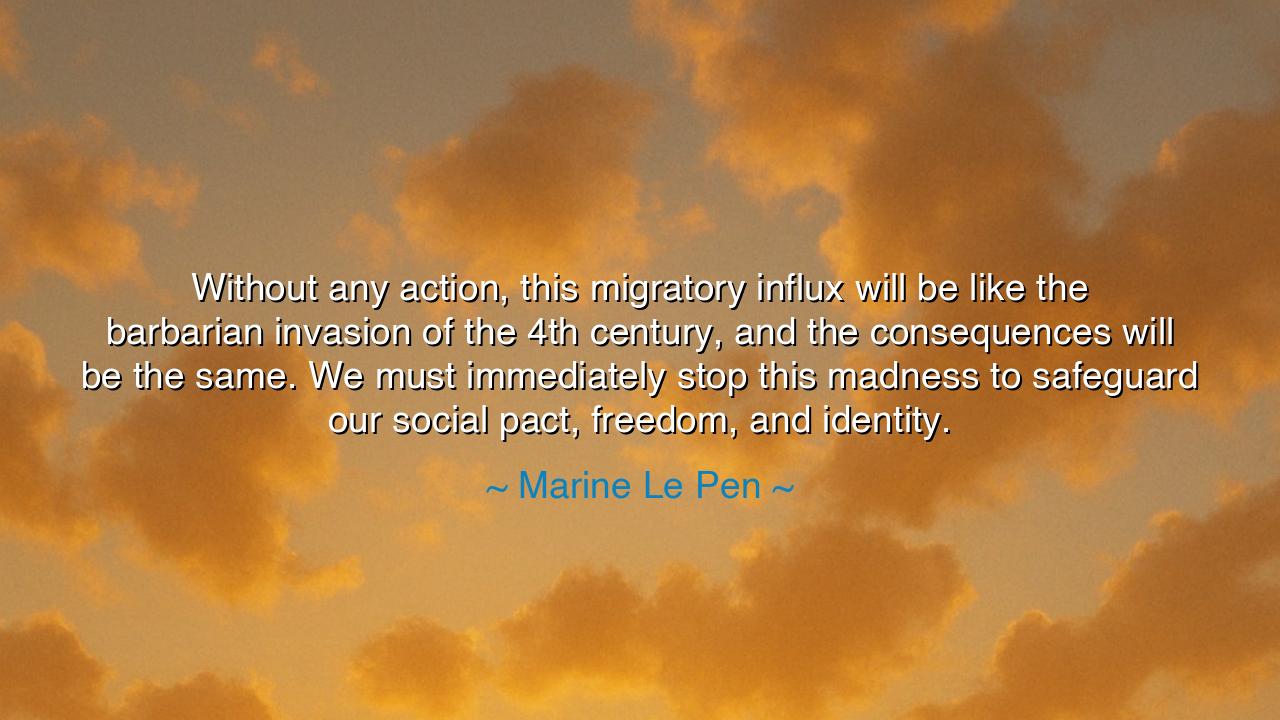Without any action, this migratory influx will be like the