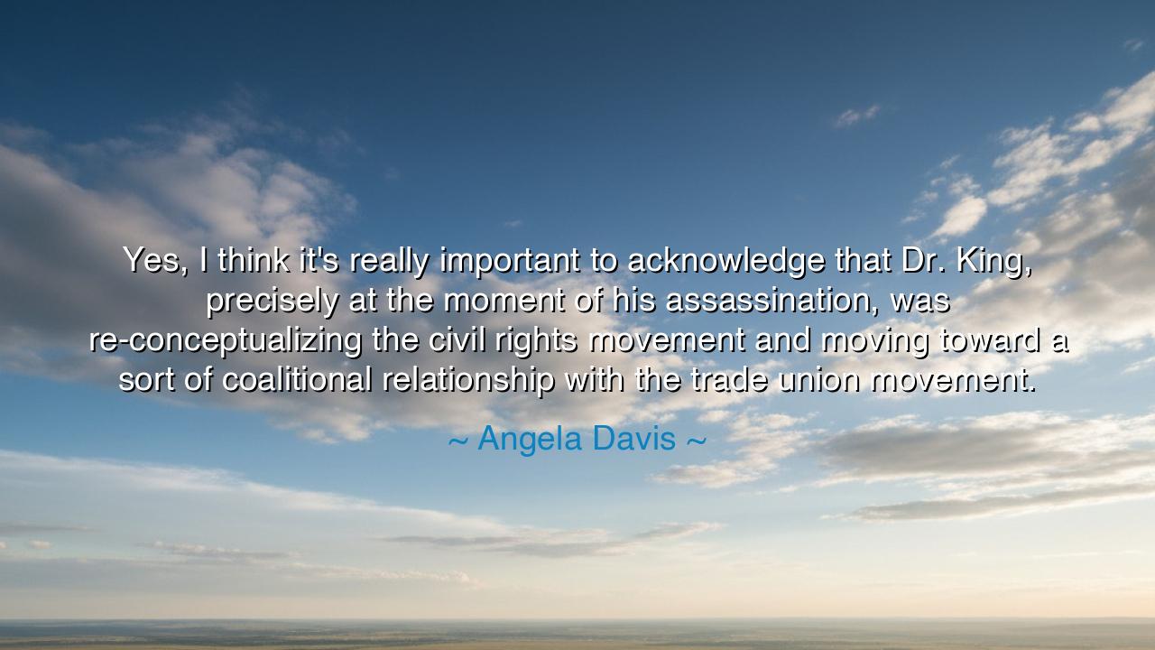 Yes, I think it's really important to acknowledge that Dr. King